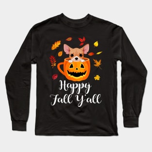 Happy Fall Y'all Chihuahua Autumn Long Sleeve T-Shirt